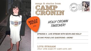 Holly Picks 7/11 Live Stream - Songs & Stories from Camp Cronin Takeover!