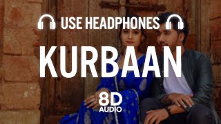 Kurbaan : Musahib (8D AUDIO) Rav Dhillon | Latest Punjabi Songs 2021