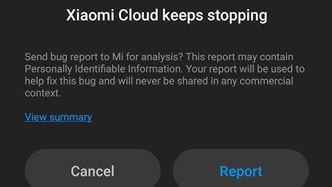 FIX Xiaomi Cloud Keep Stopping Send Bug Report to Mi for Analysis Problem | xiaomi cloud has stopped