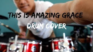 BAR - This is Amazing Grace by Phil Wickham Drum Cover