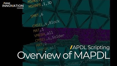Overview of MAPDL — Lesson 1