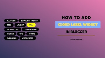 How To Add Stylish Cloud Label Widget In Blogger - Live Blogger