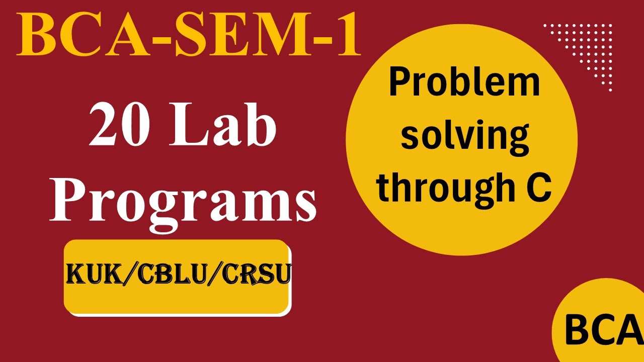 KUK BCA Problem solving using C Practicals | C practical for BCA ...