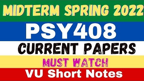 PSY408 Midterm current paper 2022 | VU Short Notes | Virtual University | Psy 408 today paper