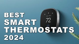 Best Smart Thermostats 2024 (Watch before you buy)