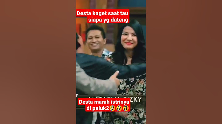 desta marah istri nya di peluk