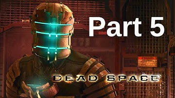 Dead Space Walkthrough Gameplay - Part 5 (Remake Hype Playthrough)