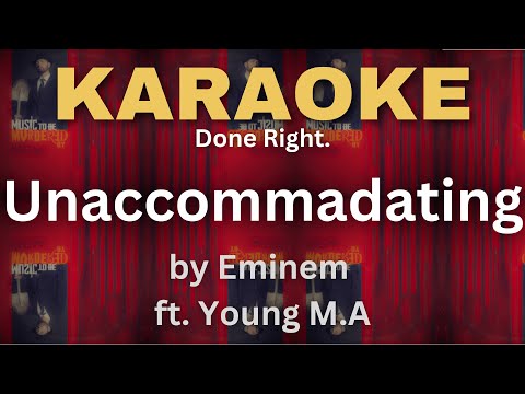 Unaccommodating - Eminem ft. Young M.A (Karaoke Done Right)