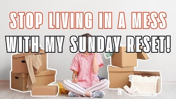 STOP Living in a Mess: My SUNDAY RESET to Declutter and Breathe Again