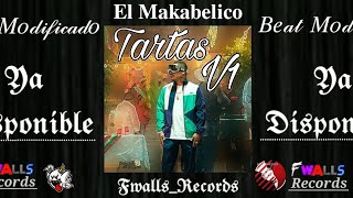 Video thumbnail of "El Tartas V1 (Beat Modificado) El Makabelico"