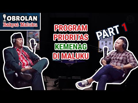 Program Prioritas Kemenag di Maluku ( Obrolan Rakyat Maluku ) Part 1