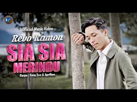 Revo Ramon - Sia Sia Merindu (Official Music Video)