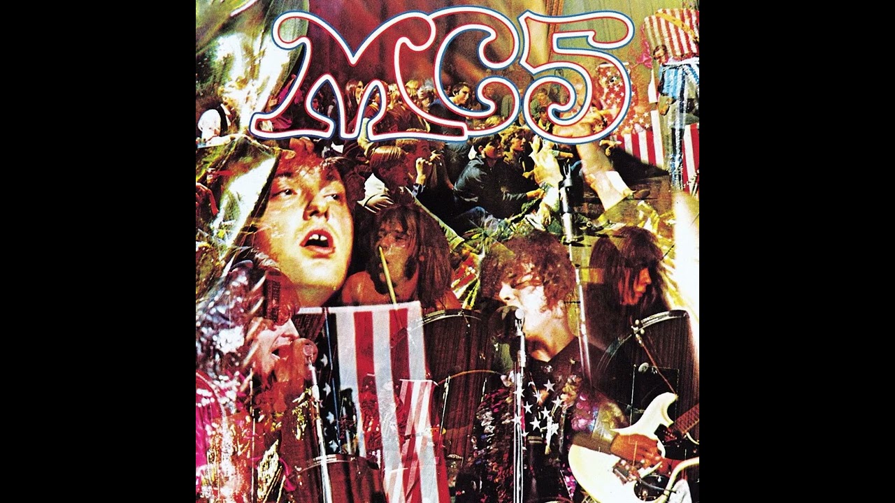 MC5 - Kick Out The Jams (Full Album 1969) - YouTube