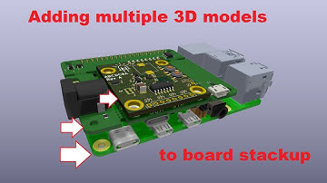 Adding multiple 3D models to board stackup in KiCad 5.0