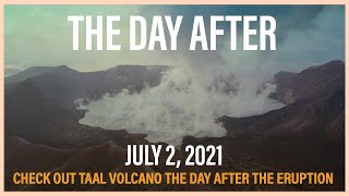 Taal Volcano Eruption Aftermath | Visual Changes In Eruption Area | July 2 2021