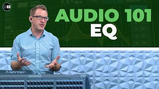 How to Use EQ: Audio 101 with the Behringer X32