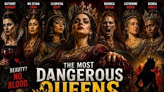 The Most Dangerous QUEENS In History 👑