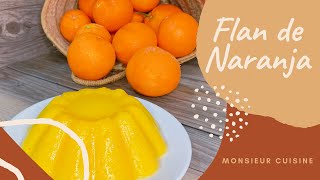 Flan de naranja con Monsieur Cuisine