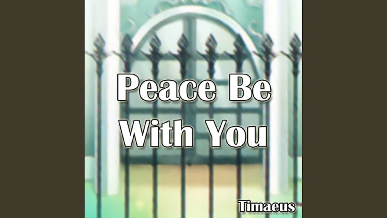 YouTubeでPeace I Leave With You (Cinematic Arr.)を視聴