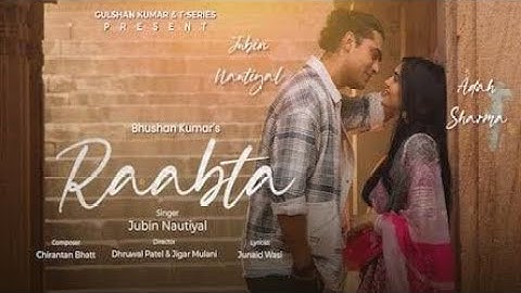 Raabta ( Lyrics Video): Jubin Nautiyal, Adah Sharma |Chirantan Bhatt Junaid Wasi | Bhushan K