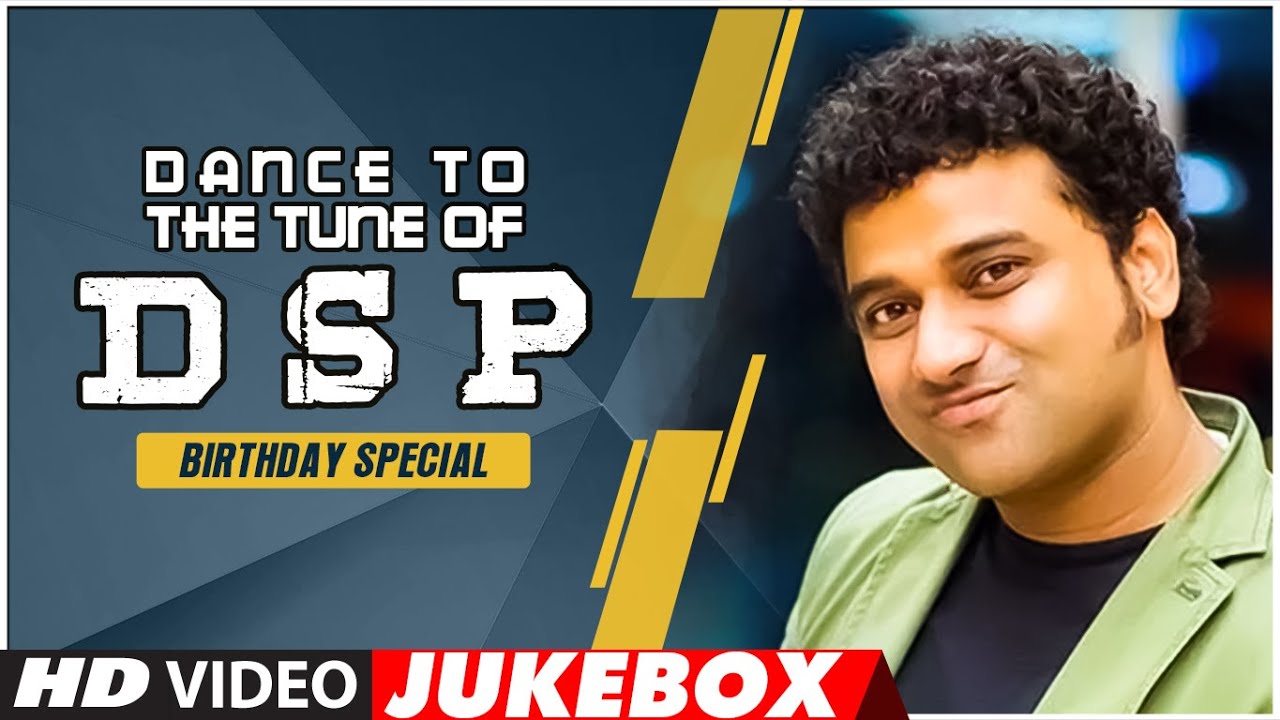 Dance To The Tune Of DSP Telugu Hit Video Songs Jukebox   Birthday SpecialDevi Sri Prasad Hit Songs