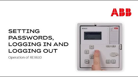 Operation of REX610 – Setting passwords, Logging in and Logging out