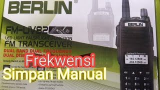 Program manual HT BERLIN FM-UV82,Cara Simpan Memory,Program RPU Dan Ptp#sogolHT#manualprogram