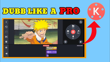HOW TO DUBB ANIME USING KINEMASTER