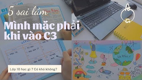 5 SAI LẦM MÌNH MẮC PHẢI KHI BƯỚC VÀO CẤP 3 🏫 // lớp 10 học gì, có khó không ?