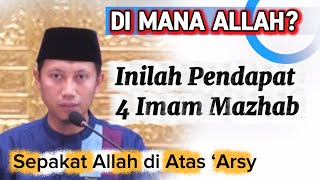 Di Mana Allah Inilah Jawaban 4 Imam Mazhab Sepakat Bahwa Allah Di Atas Arsy Ustadz Ammi Nur Baits 