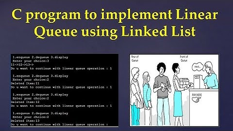 1.18 C program to implement Linear Queue using Linked List #linkedlist #queue