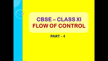 Flow of Control Class 11 Computer Science | Jump statements, loop else statement, Nested loops