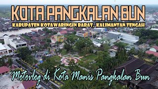 MOTOVLOG DI KOTA MANIS PANGKALAN BUN || KABUPATEN KOTAWARINGIN BARAT || KALIMANTAN TENGAH