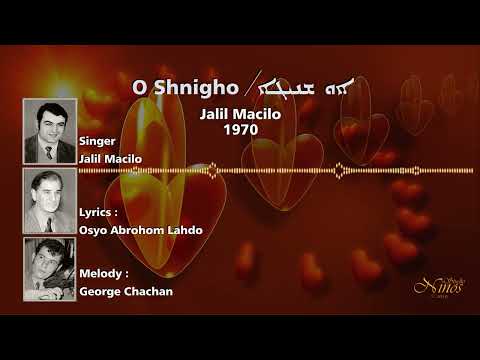 Jalil Macilo O Shnigho العاشق Osyo Abrohom Lahdo