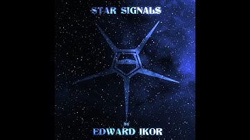 Edward Ikor | Star Signals (An SCP-1425 Interpretation)