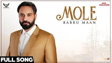 Babbu Maan - Mole (Full Song) | Ik C Pagal | New Punjabi Songs 2018