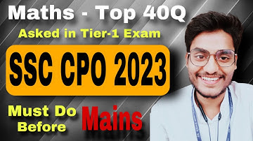Maths Top 40Q - SSC CPO 2023 Tier-1 Exam : Rohit Tripathi