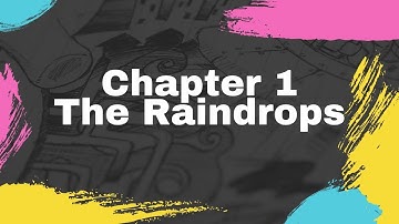 Chapter 1 The Raindrops class 4