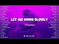 Let me down slowly sad songs playlist with lyrics  depressing songs 2023 that will cry vol 2311