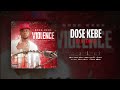 Dose kebe violence son officielle