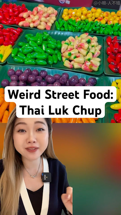 Thai Luk Chup - Weird Street Food 35