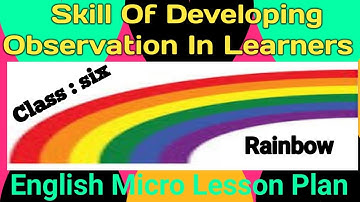 #Rainbow/ English micro lesson plan for class 6 /skill of developing observation in learners.
