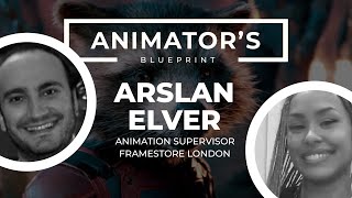 Animator's Blueprint: Interview with Framestore Animation Supervisor Arslan Elver
