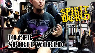 SpiritWorld – ULCER Guitar cover