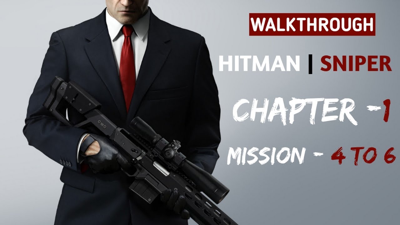 HITMAN SNIPER Game play Walkthrough Chapter 1 MISSION 4 TO 6 In Hindi YouTube hitman-sniper-game-play-walkthrough-chapter-1-mission-4-to-6-in-hindi-youtube