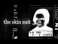 The skin suit case