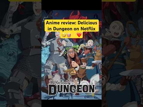 Netflix Anime Review : Delicious in Dungeon @Netflix #anime #animelover #animegirl
