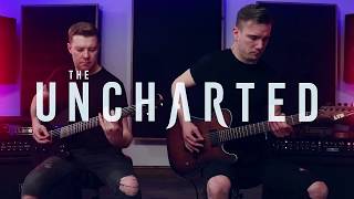THE UNCHARTED - "Serenity" Playthrough