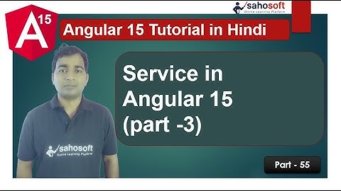 Service in Angular 15 | service part - 3 | Angular 15 Tutorial in Hindi