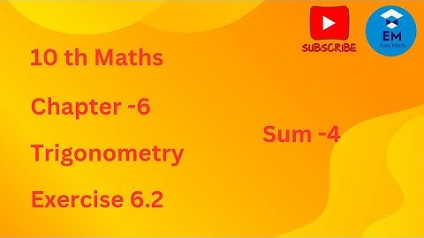 10th Maths -Chapter 6 - Trigonometry - Exercise 6.2 - Sum -4